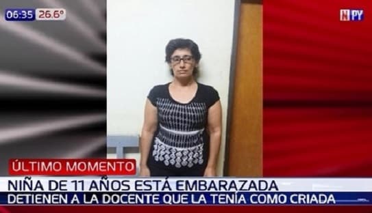 Detienen a docente que tenía como criada a niña que fue abusada