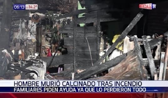 Hombre muere calcinado en incendio de su vivienda