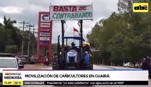 Cañicultores protestan contra el contrabando y exigen ayuda del Gobierno