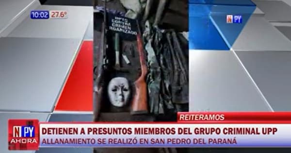Detienen a dos “miembros” del grupo criminal UPP