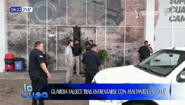 Confirman muerte de guardia baleado durante asalto ocurrido en Ypané