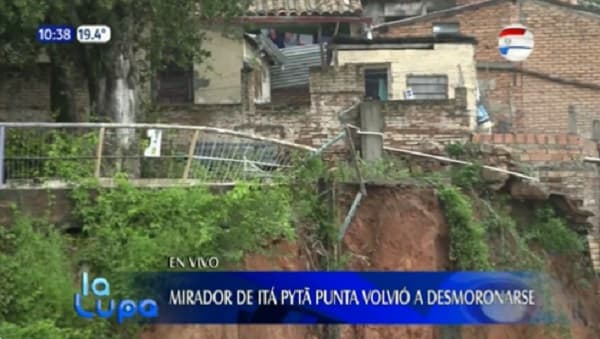 Reportan nuevo desmoronamiento en mirador de Itá Pytã Punta y vecinos reclaman solución