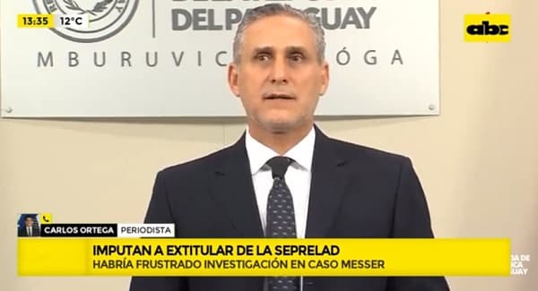 Imputan al extitular de Seprelad por frustrar investigación sobre Messer