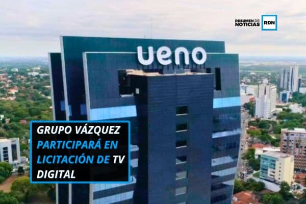 Grupo Vázquez en licitación de TV digital: ¿nace Ueno TV?